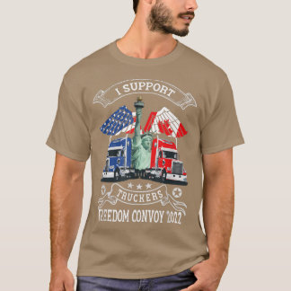 Ich unterstütze Truckers Freedom Convoy 2022, ist T-Shirt