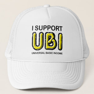 Ich unterstütze UBI Universelles Grundeinkommen Ne Truckerkappe
