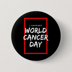 Ich unterstütze Welttag gegen Krebs Chemotherapie  Button