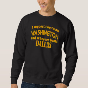 Ich unterstütze zwei Teams Washington und wer auch Sweatshirt