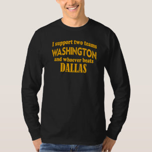 Ich unterstütze zwei Teams Washington und wer auch T-Shirt