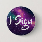 Ich unterzeichne kundengerechte Galaxie-Identität Button (Vorderseite)