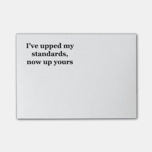 Ich Upped meine Standards, jetzt herauf Ihr Post-it Klebezettel
