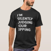 Ich urteile leise deinen Tipping-WLAN-Treiber T-Shirt (Vorderseite)