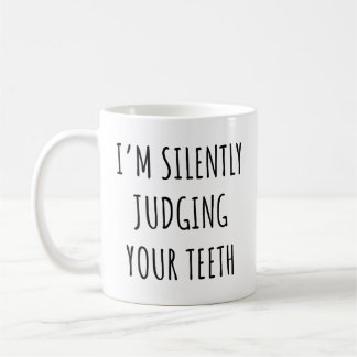 Ich urteile stillschweigend deinen zinnigen Zahnar Kaffeetasse
