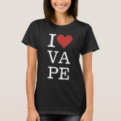 Ich ❤️ VAPE für Frauen T-Shirt (Vorderseite)