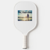 Ich, Vater-Zeit Pickleball Schläger (Rückseite)