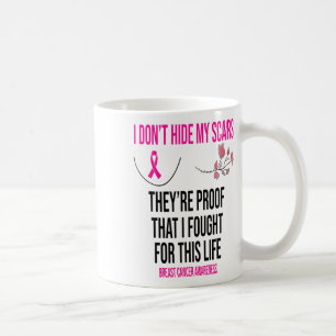 Ich verberge meine Narben nicht, sie sind der Brus Kaffeetasse