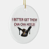 Ich verbessere ihnen mich Cha-Cha Heels! Keramikornament (Rechts)