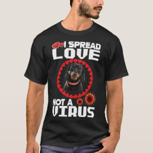 Ich verbreite Liebe nicht als Virus für Dackel Hun T-Shirt