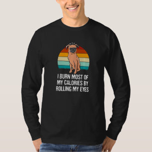 Ich verbrenne die meisten meiner Kalorien, indem i T-Shirt