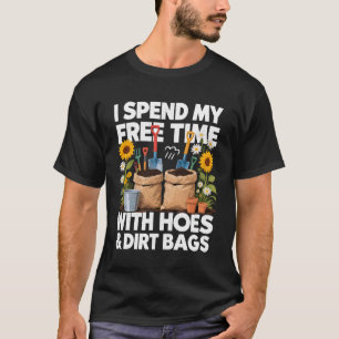 Ich verbringe meine Freizeit mit Hacken und Drecks T-Shirt