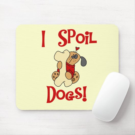 Ich verderbe Hundet-shirts und -geschenke Mousepad (Mit Mouse)