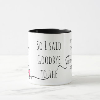 Ich verdiene eine Trennung, also verabschiedete ic Tasse