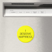 ICH VERDIENE GLÜCKLICHKEIT - einen Affirmationsmag Magnet (In Situ (Geschirrspüler))