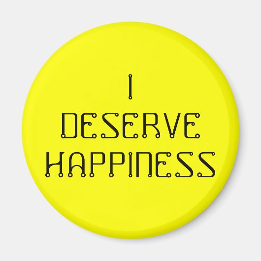 ICH VERDIENE GLÜCKLICHKEIT - einen Affirmationsmag Magnet (Vorne)