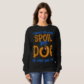 Ich verdirb unseren Hund Rottweiler nicht immer Sweatshirt (Vorne ganz)