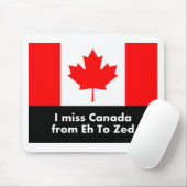 Ich verfehle Kanada von wie zum Zed Mousepad (Mit Mouse)