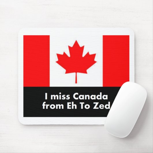 Ich verfehle Kanada von wie zum Zed Mousepad (Mit Mouse)