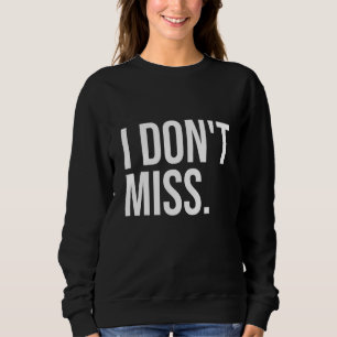Ich vergesse keine Erfolgsgeschenke Sweatshirt