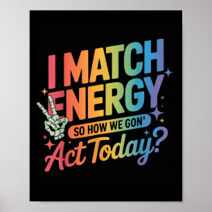 Ich vergleiche Energie so, wie wir heute handeln,  Poster