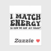 Ich vergleiche Energie so, wie wir heute handeln w Aufkleber (Blatt)