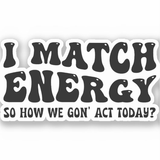 Ich vergleiche Energie so, wie wir heute handeln w Aufkleber (Vorderseite)