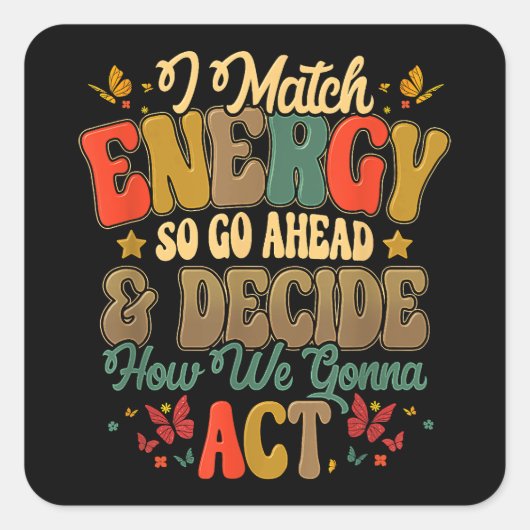 Ich vergleiche Energie und entscheide, wie wir kri Quadratischer Aufkleber (Vorderseite)