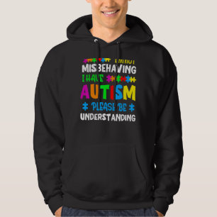 Ich verhalte mich nicht falsch, ich habe Autismus Hoodie