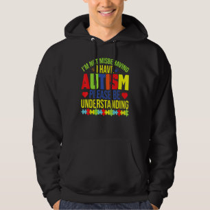 Ich verhalte mich nicht falsch, ich habe Autismus Hoodie