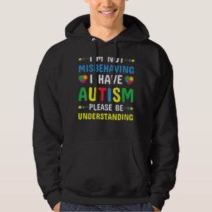 Ich verhalte mich nicht falsch, ich habe Autismus Hoodie