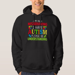 Ich verhalte mich nicht falsch, ich habe Autismus Hoodie