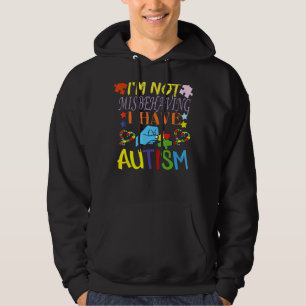 Ich verhalte mich nicht falsch, ich habe Autismus Hoodie