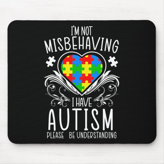 Ich verhalte mich nicht falsch, wenn ich Autismus- Mousepad (Vorne)