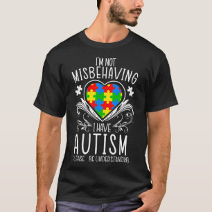 Ich verhalte mich nicht falsch, wenn ich Autismus- T-Shirt