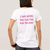 Ich verkaufe AVON! Sie können auch! Fragen Sie T-Shirt (Rückseite)