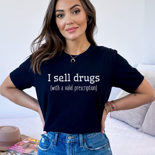 Ich verkaufe Drogen | Apotheker | Nurse Grad T-Shirt