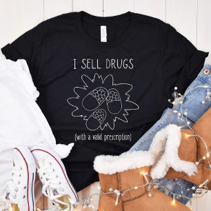 Ich verkaufe Drogen - Funny Pharmacist - Pharmacy  T-Shirt