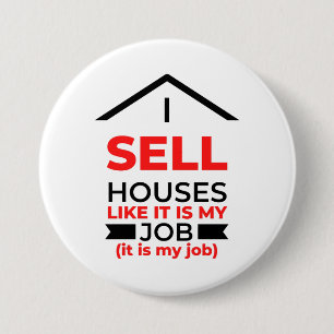 Ich verkaufe Häuser wie es ist mein Job 2 Button