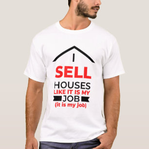 Ich verkaufe Häuser wie es ist mein Job 2 T-Shirt