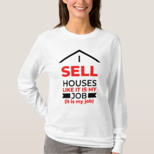 Ich verkaufe Häuser wie es ist mein Job 2 T-Shirt