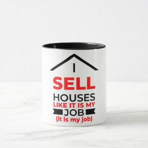 Ich verkaufe Häuser wie es ist mein Job 2 Tasse