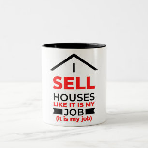 Ich verkaufe Häuser wie es ist mein Job 2 Zweifarbige Tasse