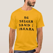 Ich verkaufe Sand in der Sahara in norwegischer Or T-Shirt (Vorderseite)