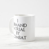 Ich verlange einen Versuch durch Kampf Kaffeetasse (Vorderseite Links)