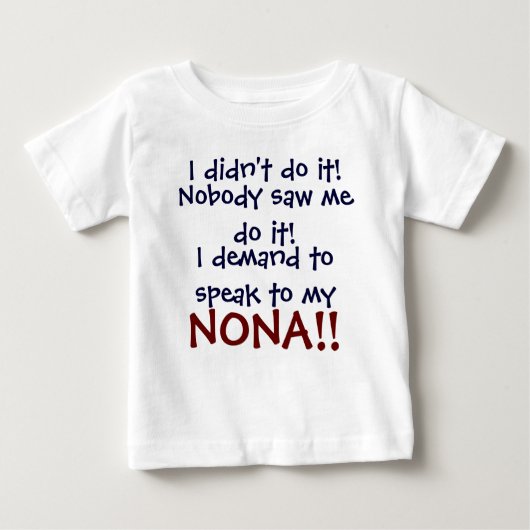 Ich verlange, mit meiner NONA zu sprechen! Baby T- Baby T-shirt (Vorderseite)