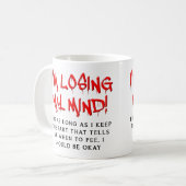 Ich verliere meinen Mind Funny Mug Kaffeetasse (Vorderseite Links)