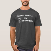 ICH VERLIERE NICHT, DASS ICH GEOCACHING! T-Shirt (Vorderseite)