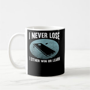Ich verliere nie, dass ich entweder gewinnen oder kaffeetasse