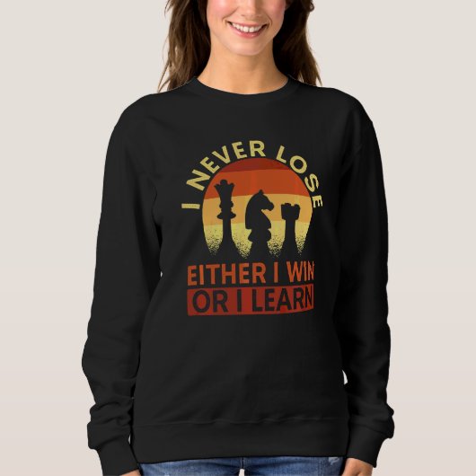 Ich verliere nie, entweder gewinne ich oder ich le sweatshirt (Vorderseite)